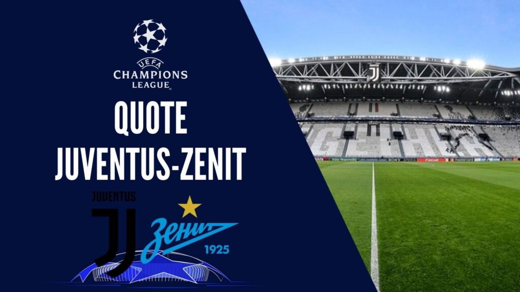 quote-Juventus-Zenit-dove-vedere-in-tv-formazioni-pronostico-quota-champions-league-uefa-scommesse-sport-calcio-europa-1024x576